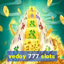 vedoy 777 slots